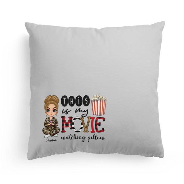 This Is My Movie Watching Pillow – Personalized Pillow – Birthday, Christmas, New Year Gift For Her, Girl, Woman
